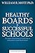 Healthy Boards - Successful Schools: The Impact of Governance and Leadership on Independent and Faith-Based Schools