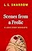 Scenes from a Frolic by L.S. Sharrow