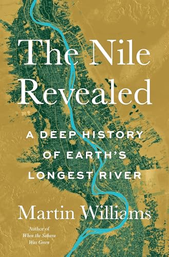 The Nile Revealed: A Deep History of Earth’s Longest River (Hardcover)