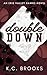 Double Down: A Friends with Benefits, Baseball Romance