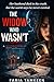 The Widow Who Wasn't: A Tec...