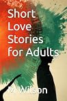 Short Love Stories for Adults
