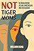 Not Tiger Moms: Reimagining...