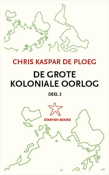 De Grote Koloniale Oorlog deel 2 (De Grote Koloniale Oorlog, #2)
