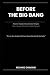 BEFORE THE BIG BANG: Revers...