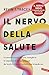 Il nervo della salute by Kevin J. Tracey