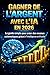 Gagner de l’argent avec l’I...