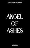 Angel of Ashes: A...