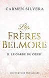 Le Garde du cœur (Les Frères Belmore t. 2) (French Edition)