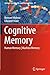Cognitive Memory: Human Memory | Machine Memory (Springer Series on Bio- and Neurosystems, 17)