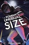 A Rodent Of Unusual Size by Rebecca Cascane