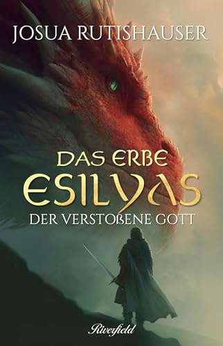 Der verstoßene Gott: Das Erbe Esilyas (German Edition)