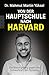 Von der Hauptschule nach Harvard: Ein Bildungsweg gegen die Schwerkraft des Systems (German Edition)