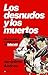 Los desnudos y los muertos:...