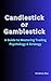 Candlestick or Gamblestick ...