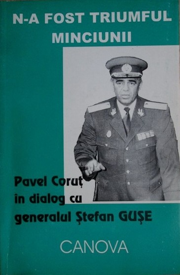 N-a fost triumful minciunii. Pavel Corut in dialog cu generalul Stefan Guse