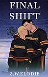 Final Shift by Z.W. Elodie