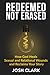 Redeemed, Not Erased: How G...