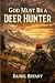 God Must Be a Deer Hunter: ...