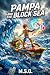Pampa and the Block Sea: Qu...