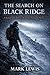 The Search on Black Ridge: ...