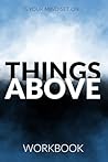Things Above Workbook: Companion Bible Study for Lucas Kitchen's book Things Above.