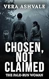 Chosen, Not Claim...