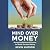 Mind Over Money: Navigating...