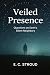 Veiled Presence: Questions ...