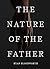 The Nature of the Father