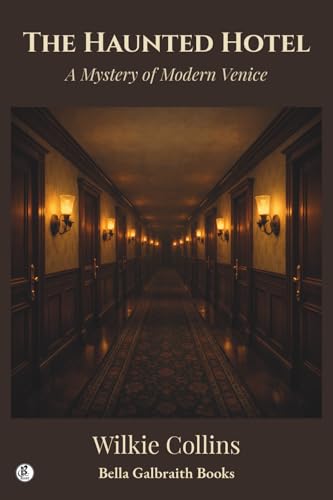 The Haunted Hotel: A Mystery of Modern Venice