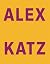 Alex Katz: Dancing with Rea...