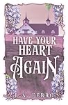 Have Your Heart A...