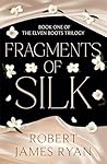 Fragments of Silk