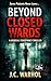 Beyond Closed Wards: A Medical Conspiracy Thriller
