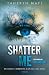 Shatter Me (Shatter Me, #1)