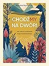 ChodźMY na dwór. ...