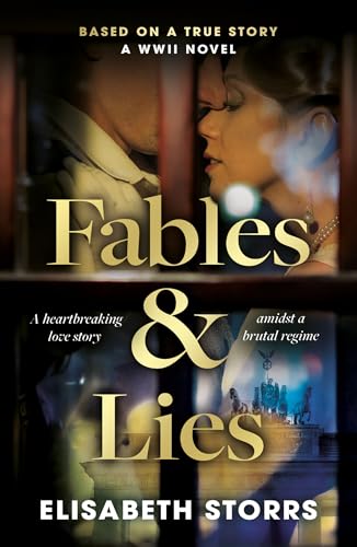 Fables & Lies: A WWII Novel Based on a True Story (Kindle Edition)