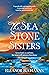 The Sea Stone Sisters (The Sea Stone Sisters, #1)