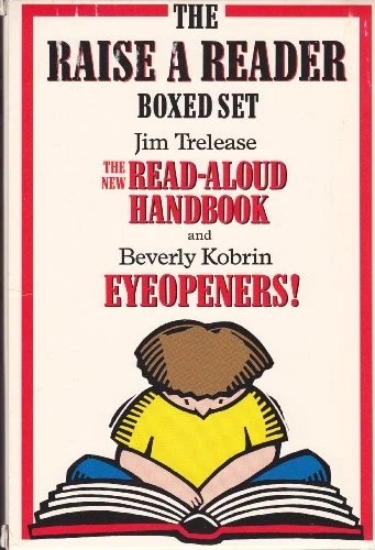 The Raise a Reader Boxed Set: The New Read-Aloud Handbook and Eyeopeners!