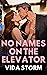 No Names on the Elevator (Twisted Pleasures, #38)