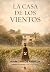 La casa de los vientos (Spanish Edition)