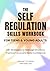 THE SELF-REGULATION SKILLS ...