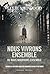Nous vivrons ensemble ou nous mourrons ensemble (French Edition)