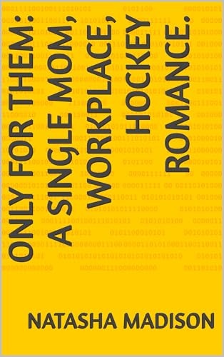 Only For Them: A single mom, workplace, hockey romance. (Kindle Edition)