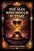 The Man Who Would Be Time: ...