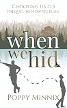When We Hid: A bi...