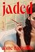 Jaded by Anne Meredith Jaded by Anne Meredith