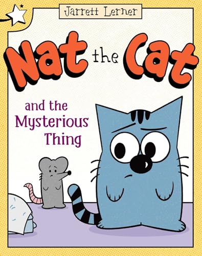 Nat the Cat and the Mysterious Thing: A Star Chapter Book (Kindle Edition)