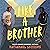 Like a Brother